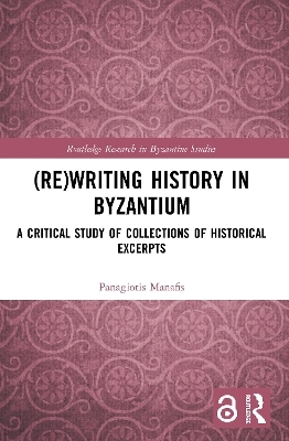 (Re)writing History in Byzantium - Panagiotis Manafis