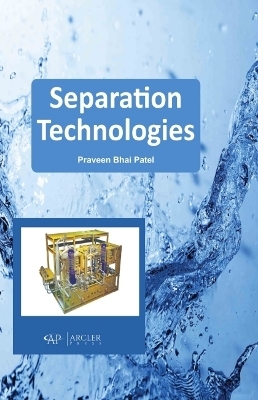 Separation Technologies - Praveen Bhai Patel