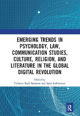 Emerging Trends in Psychology, Law, Communication Studies, Culture, Religion, and Literature in the Global Digital Revolution - 