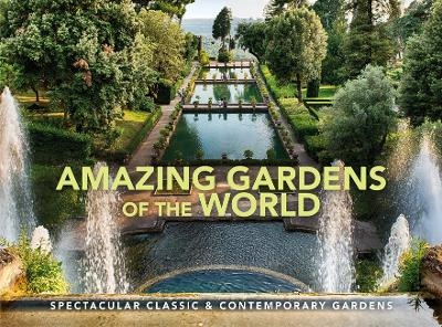 Amazing Gardens of the World - Vivienne Hambly