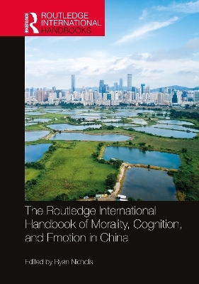 The Routledge International Handbook of Morality, Cognition, and Emotion in China - 