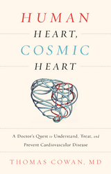 Human Heart, Cosmic Heart -  Thomas Cowan
