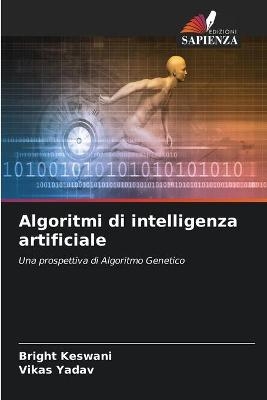 Algoritmi di intelligenza artificiale - Bright Keswani, Vikas Yadav