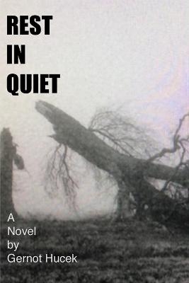 Rest in Quiet - Gernot Hucek