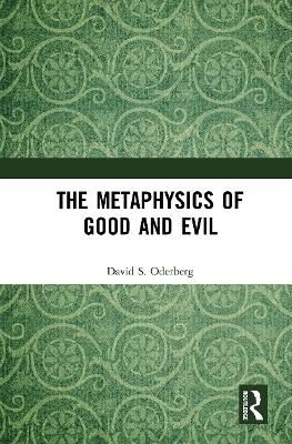 The Metaphysics of Good and Evil