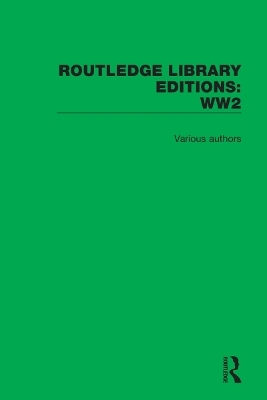 Routledge Library Editions: World War 2 -  Various