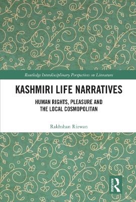 Kashmiri Life Narratives - Rakhshan Rizwan