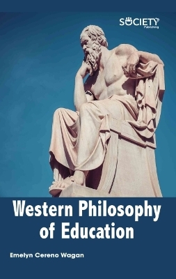 Western Philosophy of Education - Emelyn Cereno Wagan