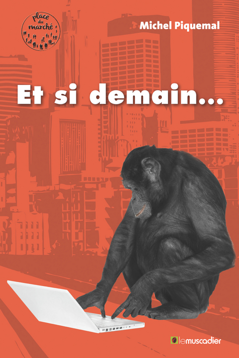 Et si demain&hellip; -  Michel Piquemal