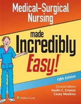 Medical-Surgical Nursing Made Incredibly Easy - Lippincott Williams & Wilkins; Cromar, Dr. Keelin; Moebius, Casey