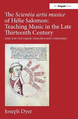 The Scientia artis musice of H&eacute;lie Salomon: Teaching Music in the Late Thirteenth Century - Joseph Dyer