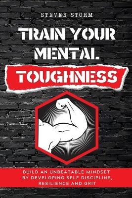Train Your Mental Toughness
