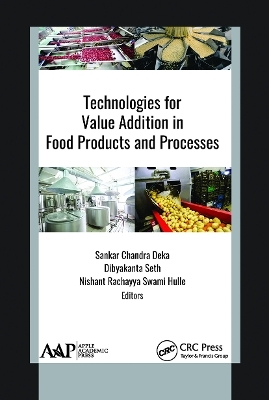 Technologies for Value Addition in Food Products and Processes - 