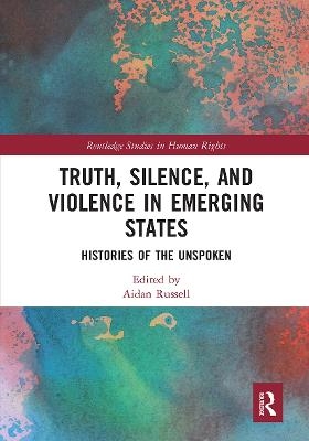 Truth, Silence and Violence in Emerging States - 