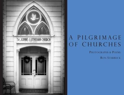 A Pilgrimage of Churches - Ron Starbuck