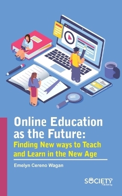 Online Education As the Future - Emelyn Cereno Wagan