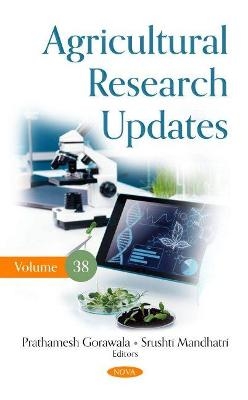 Agricultural Research Updates. Volume 38 - 