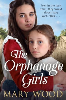 The Orphanage Girls - Mary Wood
