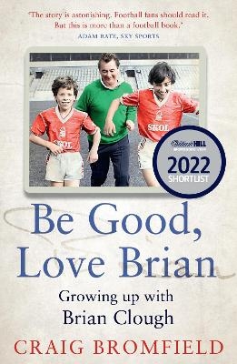 Be Good, Love Brian - Craig Bromfield