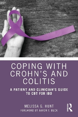 Coping with Crohn&rsquo;s and Colitis - Melissa G. Hunt