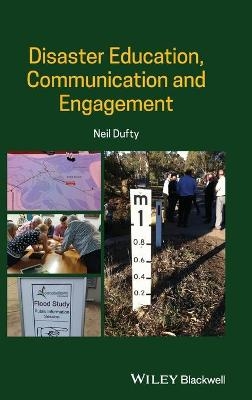 Disaster Education, Communication and Engagement - Neil Dufty