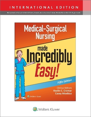 Medical-Surgical Nursing Made Incredibly Easy -  Lippincott Williams &  Wilkins