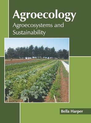 Agroecology: Agroecosystems and Sustainability - 