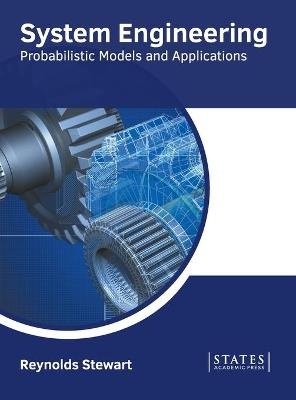 System Engineering: Probabilistic Models and Applications - 
