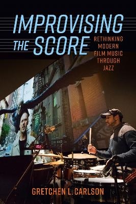 Improvising the Score - Gretchen L. Carlson