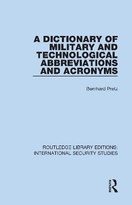 A Dictionary of Military and Technological Abbreviations and Acronyms - Bernhard Pretz