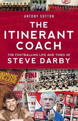 The Itinerant Coach - The Footballing Life and Times of Steve Darby
