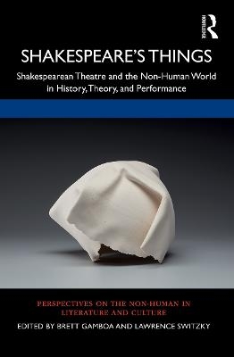 Shakespeare&rsquo;s Things - 