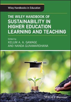 The Wiley Handbook of Sustainability in Higher Education Learning and Teaching