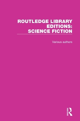 Routledge Library Editions: Science Fiction -  Various authors
