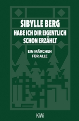 Habe ich dir eigentlich schon erz&auml;hlt... - Sibylle Berg
