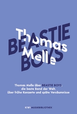 Thomas Melle &uuml;ber Beastie Boys, die beste Band der Welt, &uuml;ber fr&uuml;he Konzerte und sp&auml;te Vers&auml;umnisse - Thomas Melle