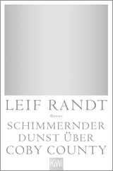 Schimmernder Dunst &uuml;ber CobyCounty - Leif Randt