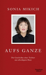 Aufs Ganze - Sonia Mikich