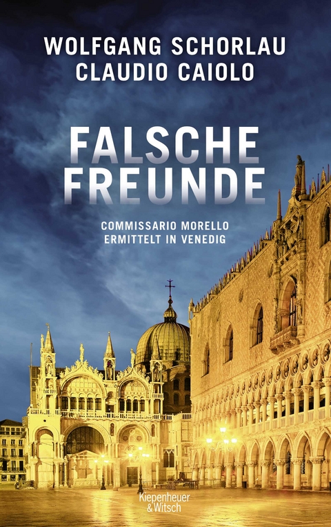 Falsche Freunde - Wolfgang Schorlau, Claudio Caiolo