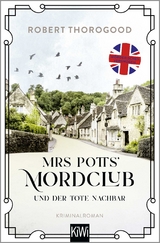 Mrs Potts' Mordclub und der tote Nachbar - Robert Thorogood