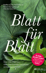 Blatt für Blatt - Fleischhauer, Steffen Guido; Spiegelberger, Roland; Gassner, Claudia