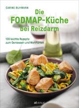 Die FODMAP-K&uuml;che bei Reizdarm - Carine Buhmann