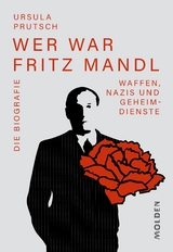 Wer war Fritz Mandl - Ursula Prutsch