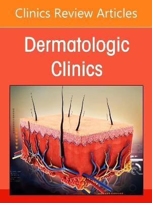 Pediatric Dermatology Part II, An Issue of Dermatologic Clinics