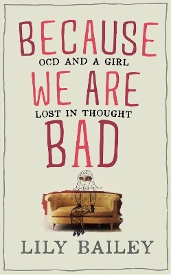 Because We Are Bad - Lily Bailey