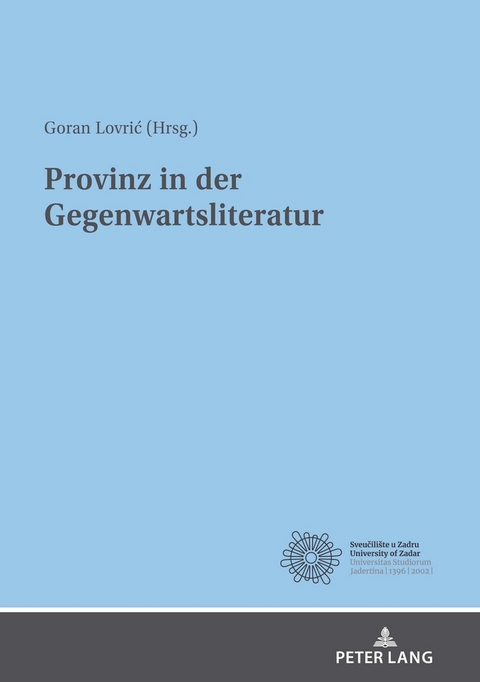Provinz in der Gegenwartsliteratur - 