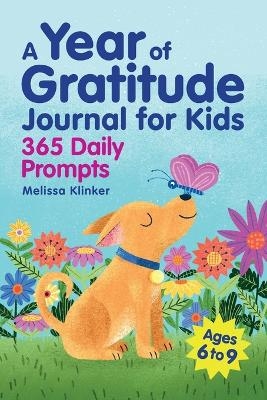 A Year of Gratitude Journal for Kids - Melissa Klinker