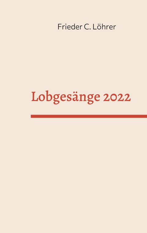 Lobges&auml;nge 2022 - Frieder C. L&ouml;hrer