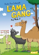 Die Lama-Gang. Mit Herz & Spucke 2: Auf Wolle 7 - Heike Eva Schmidt