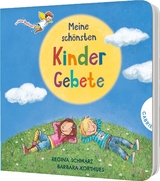 Dein kleiner Begleiter: Meine sch&ouml;nsten Kindergebete - Regina Schwarz